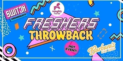 Switch Wednesdays: FRESHERS THROWBACK 