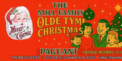 THE MILL FAMILY OLDE TYME CHRISTMAS PAGEANT