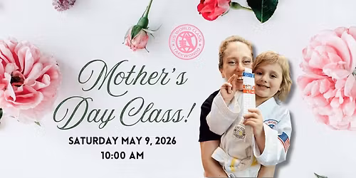 Mother\u2019s Day Class!