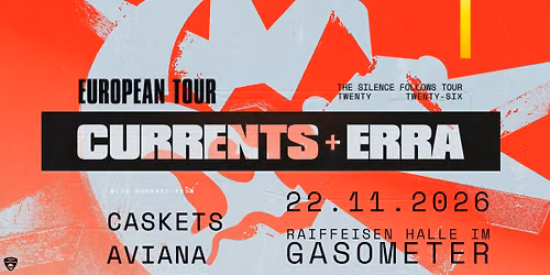 CURRENTS + ERRA \u2022 22. November 2026 \u2022 Wien