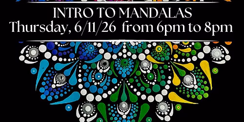 INTRO TO  MANDALAS - Paint & Wellness Class