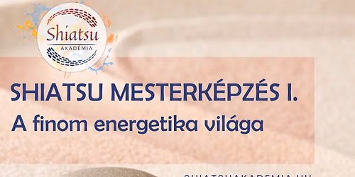 Shiatsu Mesterk\u00e9pz\u00e9s I.