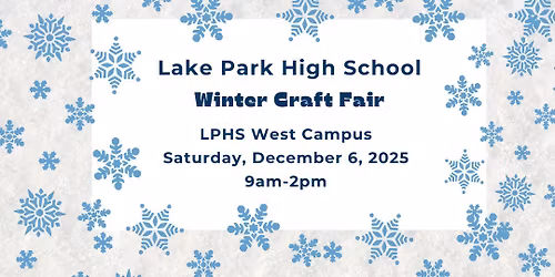Lake Park High School 2025 Winter Craft Fair