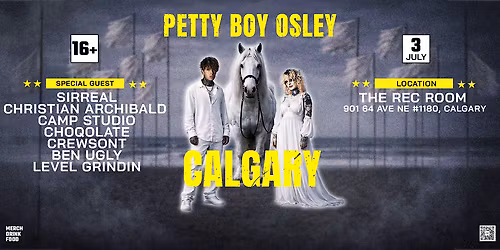 Petty Boy Osley - Halfway Home Tour : Calgary
