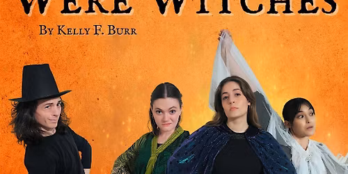 If We Really Were Witches