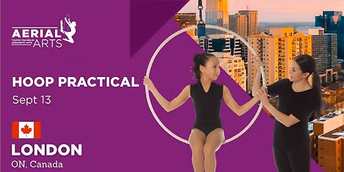 Aerial Arts Hoop Practical, IN PERSON, London, ON, Canada