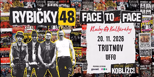 RYBI\u010cKY 48 - FACE TOur FACE - 20.11. TRUTNOV
