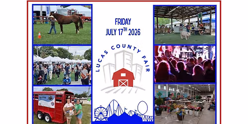 Friday July 17th 2026 Lucas County Fair
