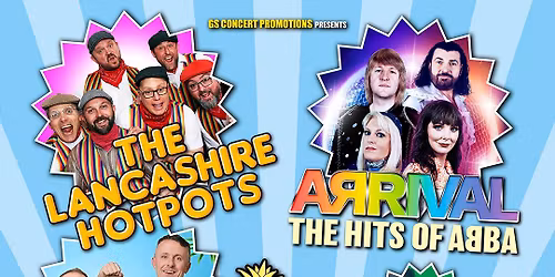 The Big Bash 5 - Feat: ARRIVAL\u00ae The Hits Of Abba. & The Lancashire Hot Pots