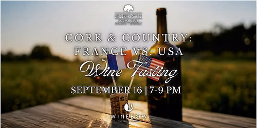 Cork and Country: France vs USA Wine Tasting
