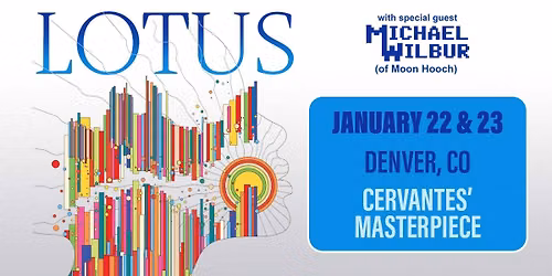 Lotus w\/ Michael Wilbur (of Moon Hooch) - 2 Nights