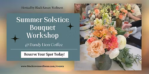 Summer Solstice Bouquet Workshop
