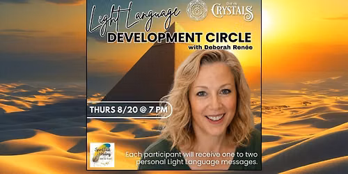 Light Language Development Circle with Deborah Renee - August 20th @ 7pm