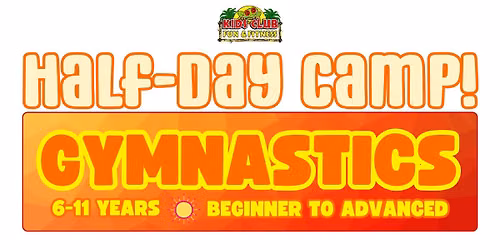Gymnastics \u2022 Ages 6-11 \u2022 1\/2 Day BEGINNER Camp \u2022 July 13-17