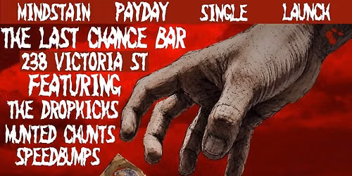 Mind Stain Payday Single Launch @ LAST CHANCE