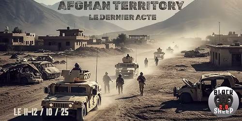 AFGHAN TERRITORY : le dernier acte