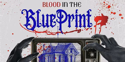 Blood in the Blueprint