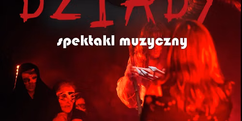 Dziady - spektakl muzyczny