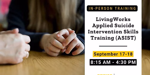 LivingWorks Applied Suicide Intervention Skills Training (ASIST)