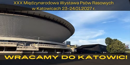 XXX Mi\u0119dzynarodowa Wystawa Ps\u00f3w Rasowych Katowice