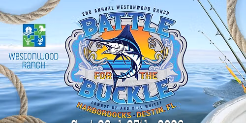 Destin's Battle for the Buckle White Marlin Fishing Tournament Benefiting Westonwood Ranch