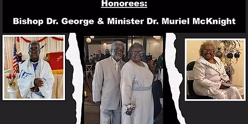 Bishop George & Min. Muriel McKnight's Pastoral Retirement & Celebration!