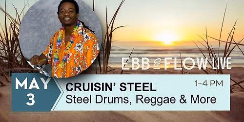 CRUISIN' STEEL LIVE REGGAE AT EBB & FLOW