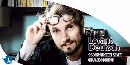 Lor\u00e0nt Deutsch - COMPLET- Les For\u00e9ziales Montrond-les-Bains