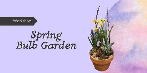 Workshop | Spring Bulb Garden