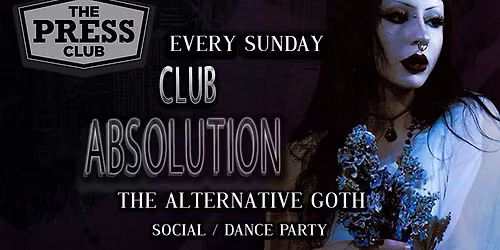 Club Absolution \u2729 New Location \u2729 SUNDAY September 27th 2026  \u2729 EVERY SUNDAY \u2729 DANCE \/ SOCIAL 