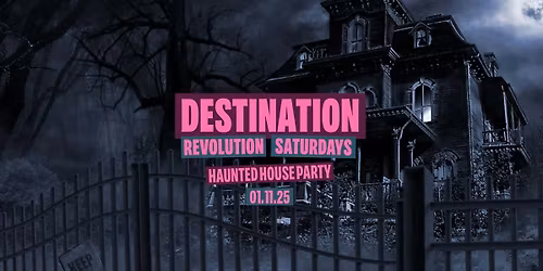 Destination x Haunted House Party \u27a4 Halloween Special at Revolution \u27a4 01.11.25