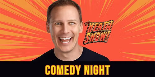 THE HEATH SHOW - One Man, High Energy, Original Character Sketch Comedy