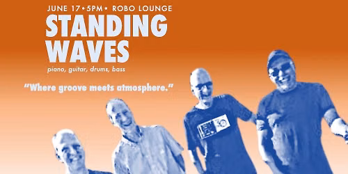 Standing Wave happy hour free show!