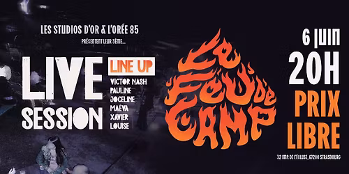 LIVE SESSION n\u00b03 Le Feu de Camp \u00e0 L'Or\u00e9e 85