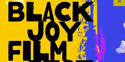 Black Joy Film Fest