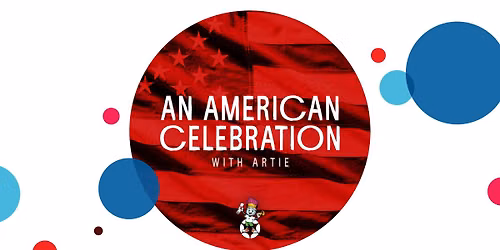 An American Celebration with Artie
