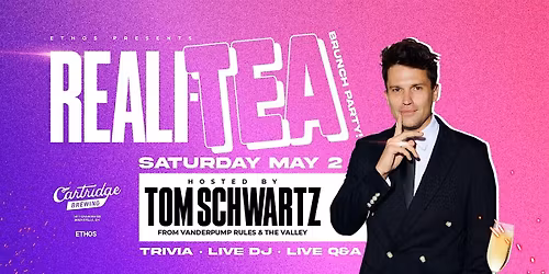 Reali-TEA Brunch x Day Party! With TOM SCHWARTZ! CINCINNATI!