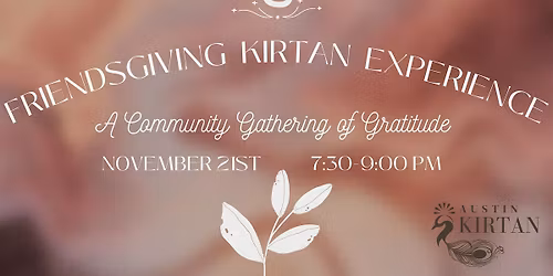 Friendsgiving Kirtan Experience