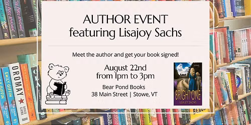 Author Event: Lisajoy Sachs at Bear Pond Books in Stowe!