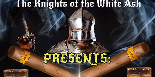 The Knights of the White Ash Cigar Night