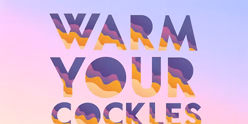 Warm Your Cockles