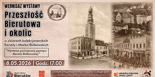 Wernisa\u017c wystawy "Przesz\u0142o\u015b\u0107 Bierutowa i okolic"
