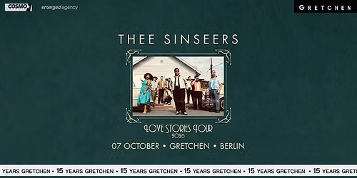 15 Years Gretchen \u2013 THEE SINSEERS \u2013 Gretchen, Berlin w\/ Eric McEntee