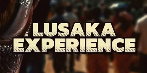 Lusaka experience