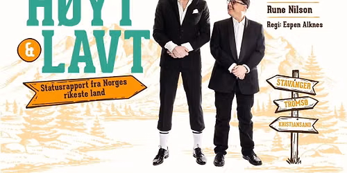 H\u00d8YT OG LAVT - EN STATUSRAPPORT FRA NORGES RIKESTE LAND \/\/ Kilden teater og konserthus
