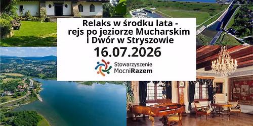 Relaks w \u015brodku lata-rejs po Jeziorze Mucharskim i dw\u00f3r w Stryszowie.