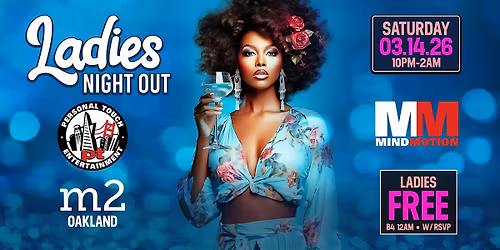 LADIES NIGHT OUT w\/ DJ MIND MOTION