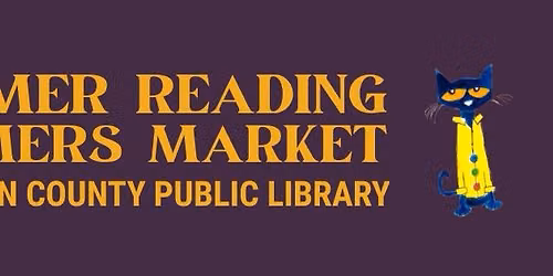 Summer Reading Farmers Market: Featuring Pete the Cat!
