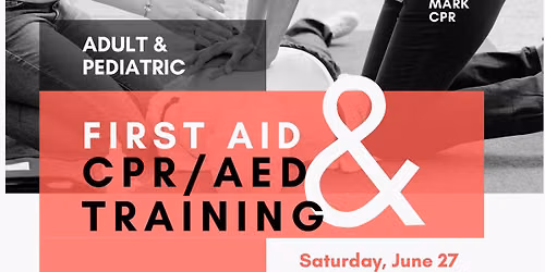 ADULT & PEDIATRIC CPR \/ FIRST AID \/ AED CLASS