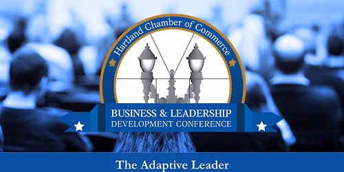 Business & Leadership Development Conference: The Adaptive Leader
